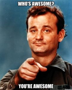 youre-awesome-meme-bill-murray-13